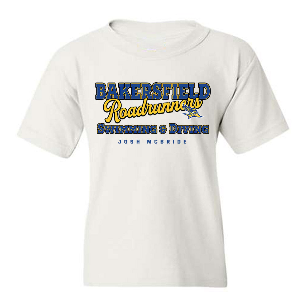 CSU Bakersfield - NCAA Men's Swimming & Diving : Josh McBride - Classic Fashion Shersey Youth T-Shirt-0