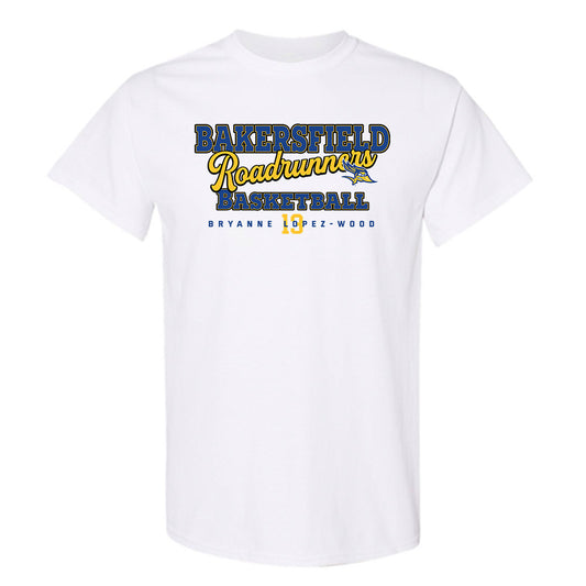 CSU Bakersfield - NCAA Women's Basketball : Bryanne Lopez-Wood - Classic Fashion Shersey T-Shirt