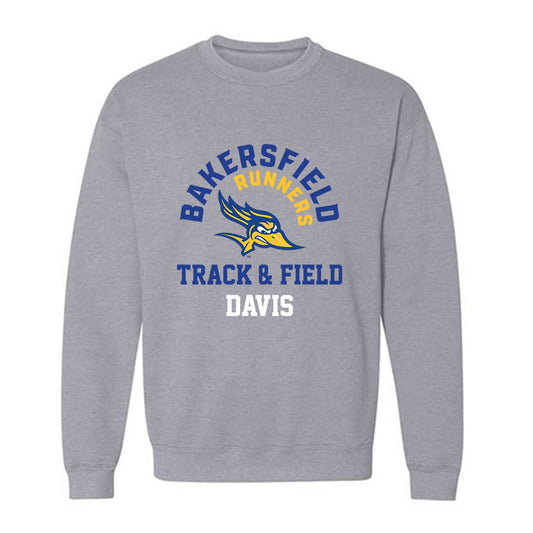 CSU Bakersfield - NCAA Men's Track & Field : Mister Davis - Classic Fashion Shersey Crewneck Sweatshirt-0