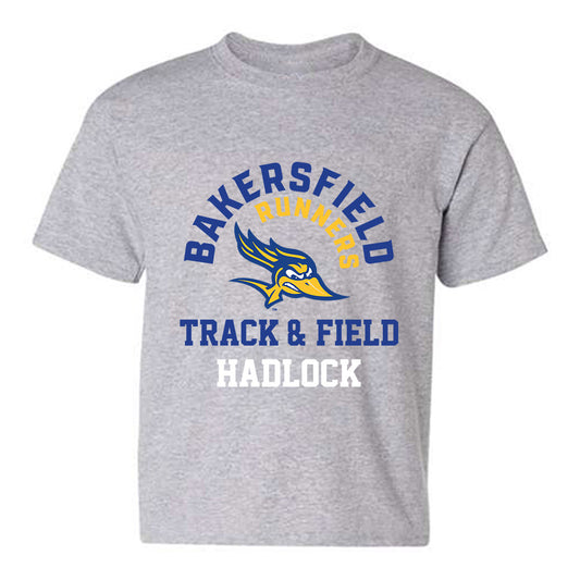 CSU Bakersfield - NCAA Women's Track & Field : Quincy Hadlock - Classic Fashion Shersey Youth T-Shirt-0