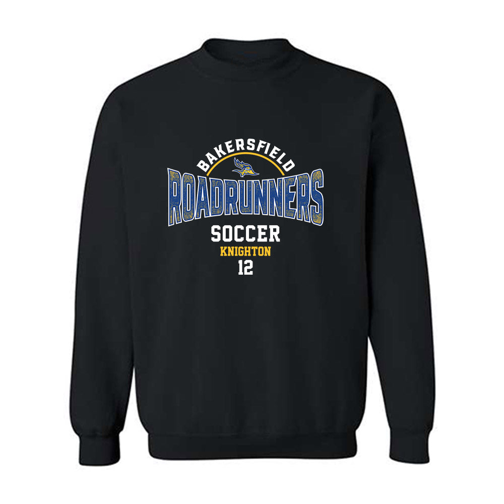 CSU Bakersfield - NCAA Men's Soccer : Justin Knighton - Classic Fashion Shersey Crewneck Sweatshirt-0