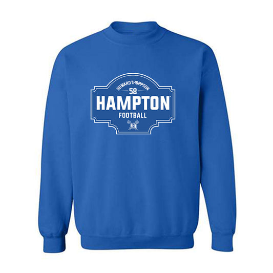 Hampton - NCAA Football : Tyher Howard-Thompson - Classic Fashion Shersey Crewneck Sweatshirt-0