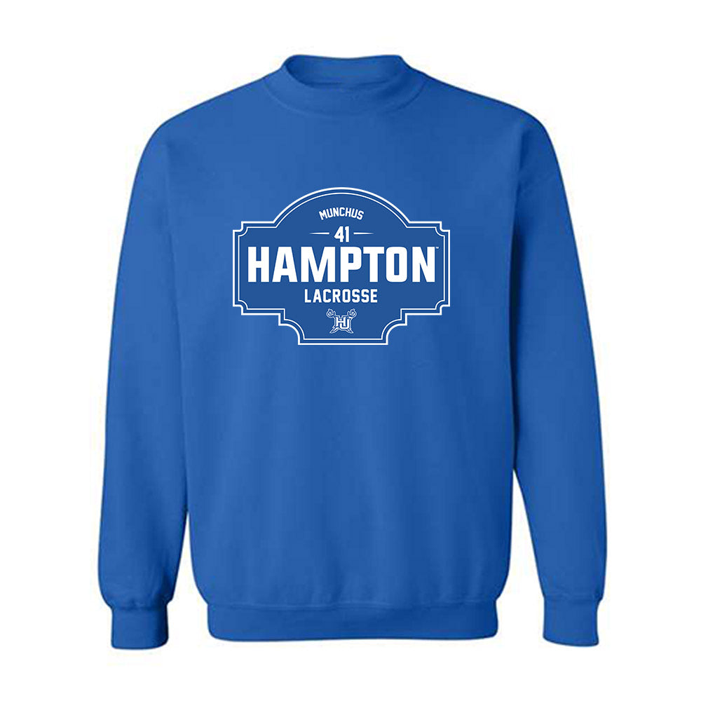Hampton - NCAA Men's Lacrosse : Davis Munchus - Classic Fashion Shersey Crewneck Sweatshirt-0