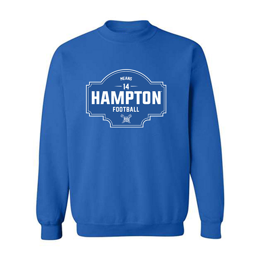 Hampton - NCAA Football : Nare Means - Classic Fashion Shersey Crewneck Sweatshirt-0