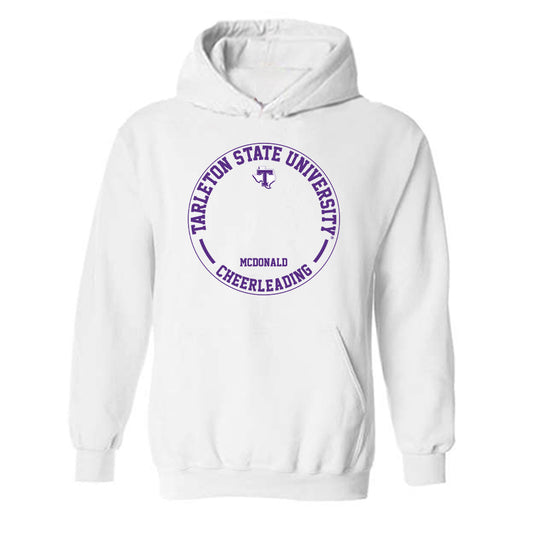 Tarleton State - NCAA Cheerleading : Mia McDonald - Classic Fashion Shersey Hooded Sweatshirt-0