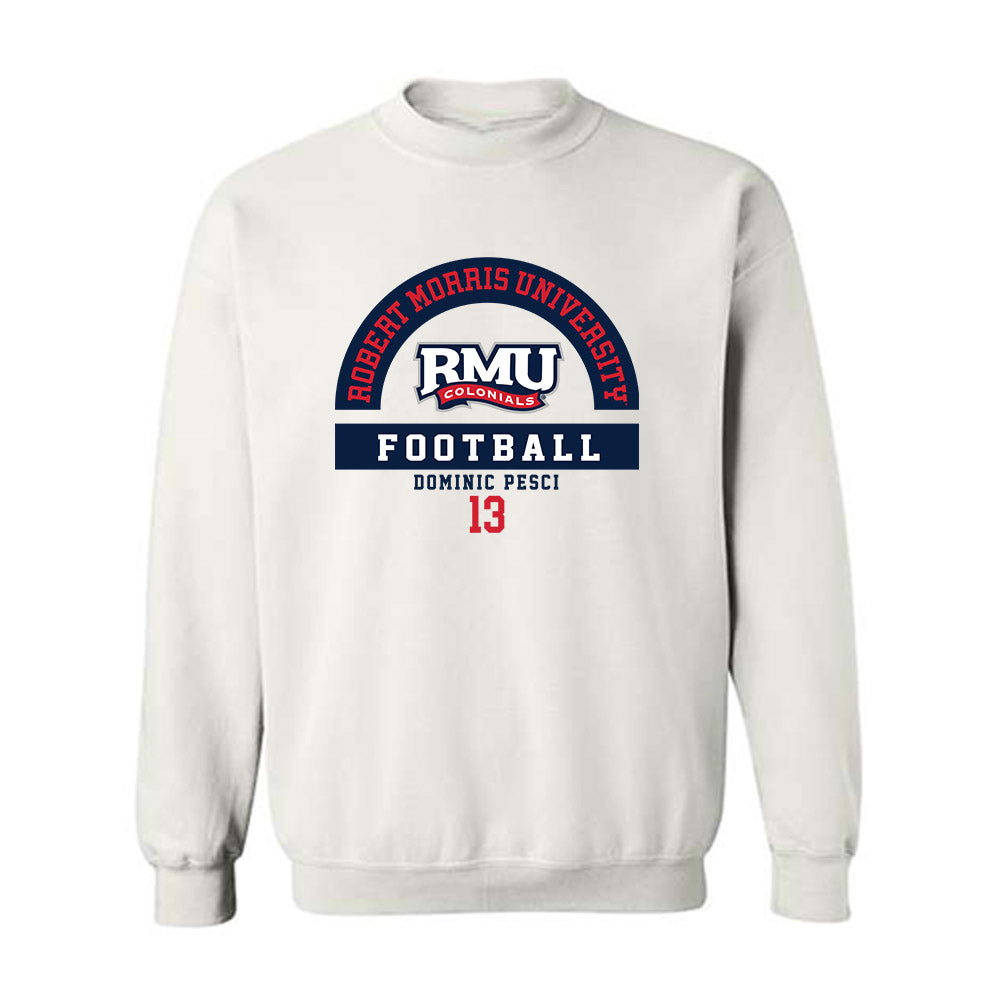 Robert Morris - NCAA Football : Dominic Pesci - Classic Fashion Shersey Crewneck Sweatshirt-0