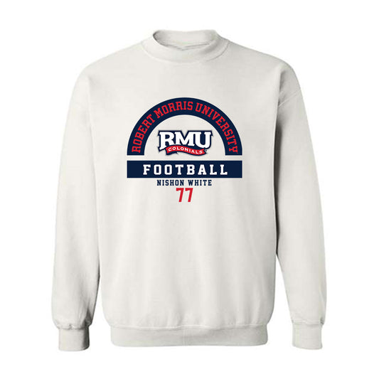 Robert Morris - NCAA Football : Nishon White - Classic Fashion Shersey Crewneck Sweatshirt-0