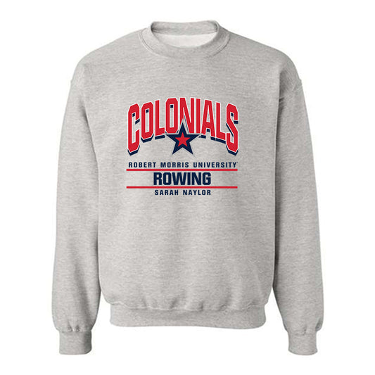 Robert Morris - NCAA Women's Rowing : Sarah Naylor - Classic Fashion Shersey Crewneck Sweatshirt