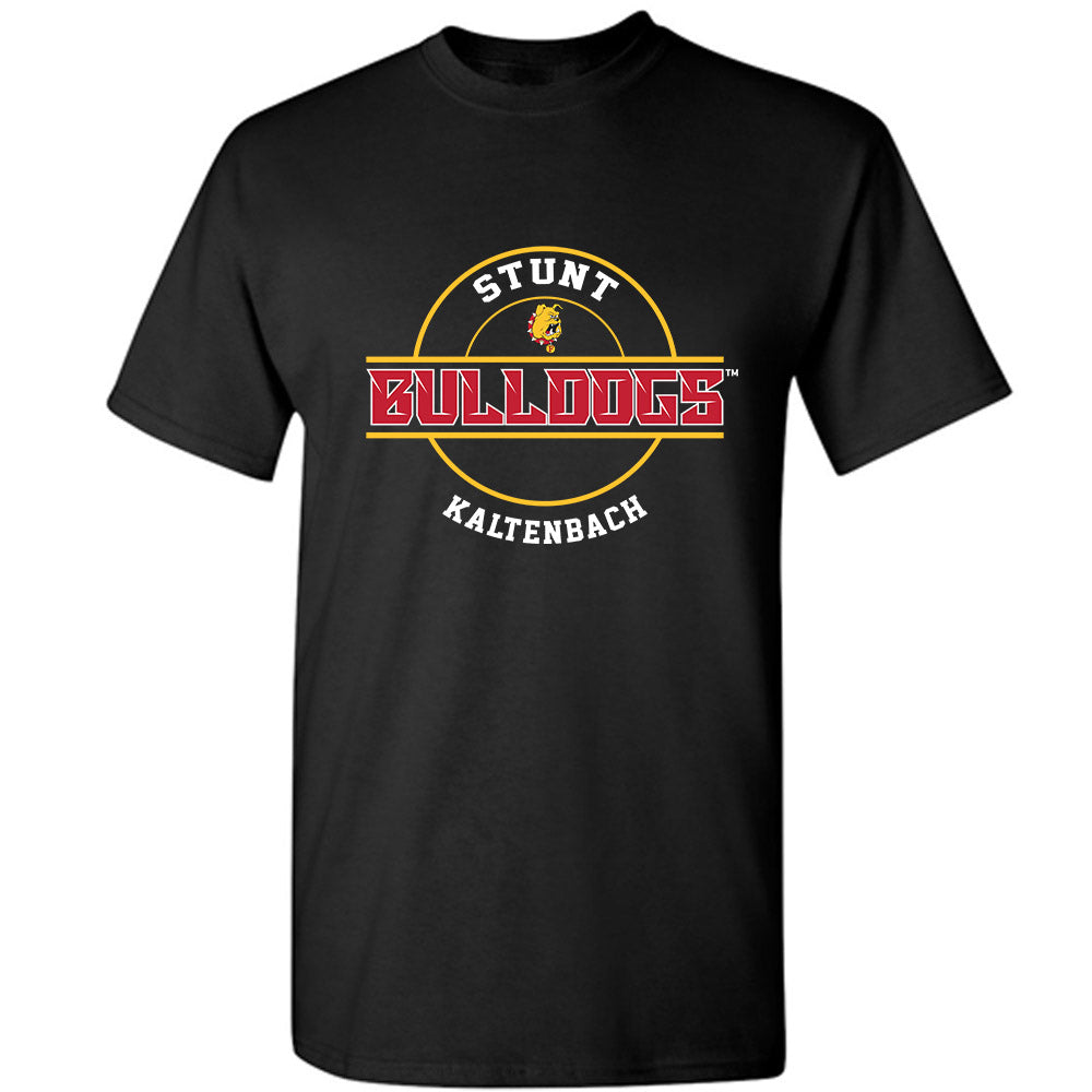 Ferris State - STUNT : Carmen Kaltenbach - Classic Fashion Shersey T-Shirt-0