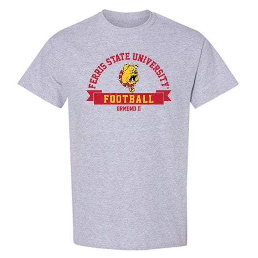 Ferris State - NCAA Football : Timothy Ormond II - Classic Fashion Shersey T-Shirt-0