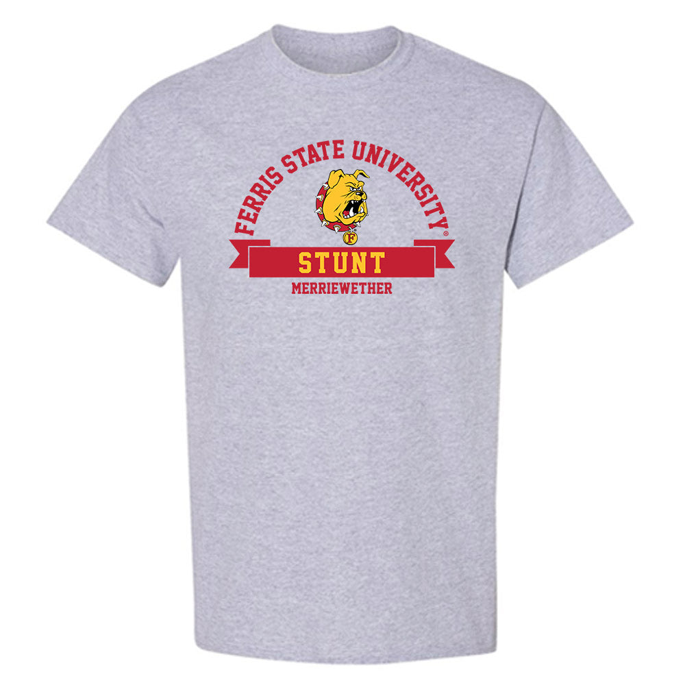 Ferris State - STUNT : Amanni Merriewether - Classic Fashion Shersey T-Shirt-0