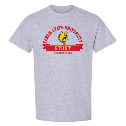 Ferris State - STUNT : Amanni Merriewether - Classic Fashion Shersey T-Shirt-0