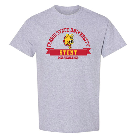 Ferris State - STUNT : Amanni Merriewether - Classic Fashion Shersey T-Shirt-0