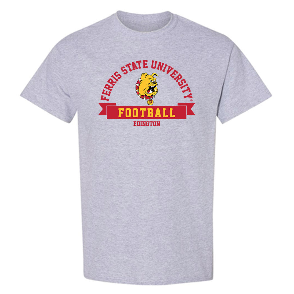 Ferris State - NCAA Football : Jaden Edington - Classic Fashion Shersey T-Shirt-0