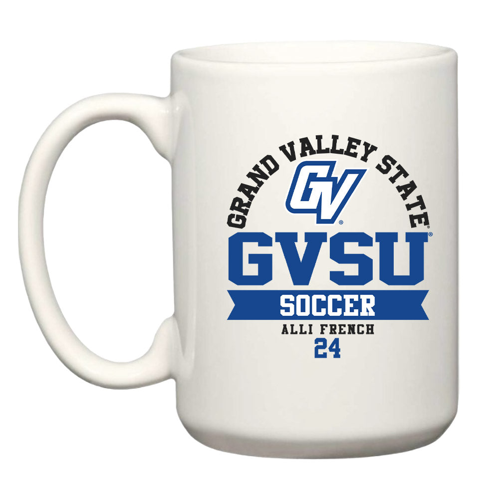 Grand Valley - NCAA Women's Soccer : Alli French - Mug