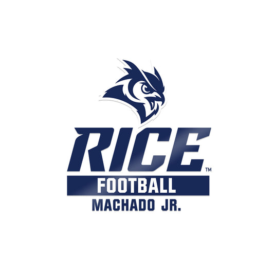 Rice - NCAA Football : Jesus Machado Jr. - Sticker-0