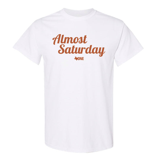 Texas - Almost Saturday T-Shirt