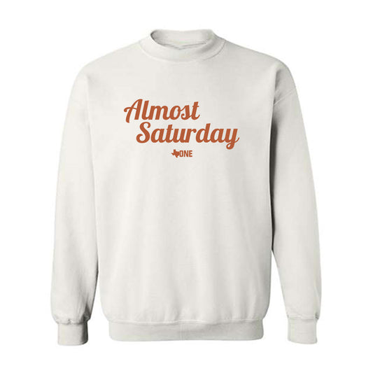 Texas - Almost Saturday Crewneck Sweatshirt