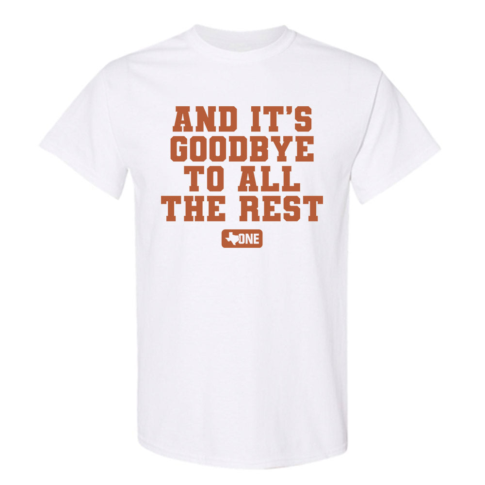 Texas - And It's Goodbye To All The Rest - T-Shirt