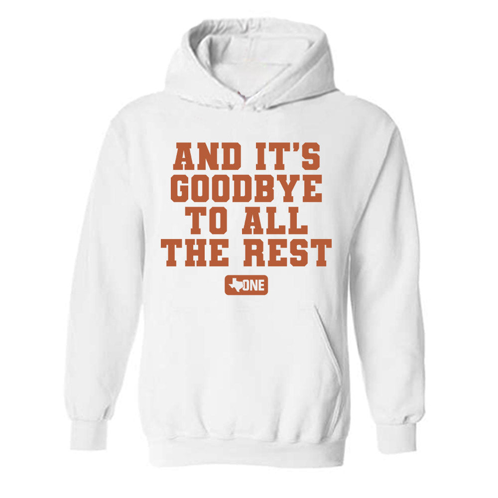 Texas - And It's Goodbye To All The Rest - Hooded Sweatshirt