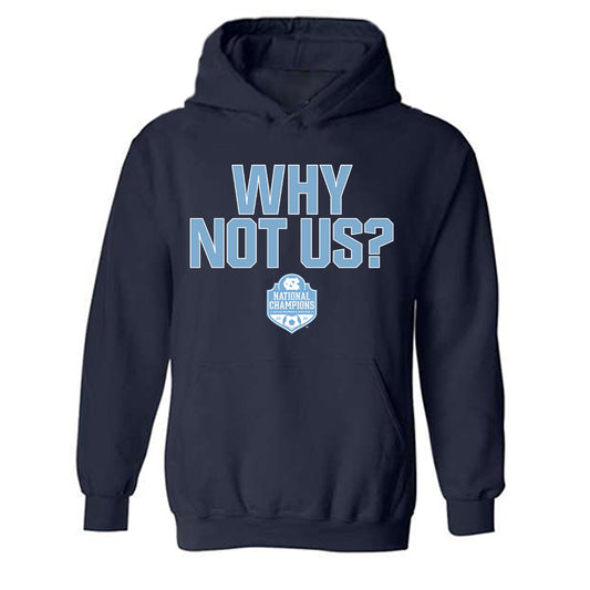 UNC - NCAA Women's Soccer : Aven Alvarez - Why Not Us Hooded Sweatshirt-0