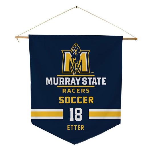 Murray State - NCAA Women's Soccer : Sydney Etter - Pennant - 18" x 21"-0