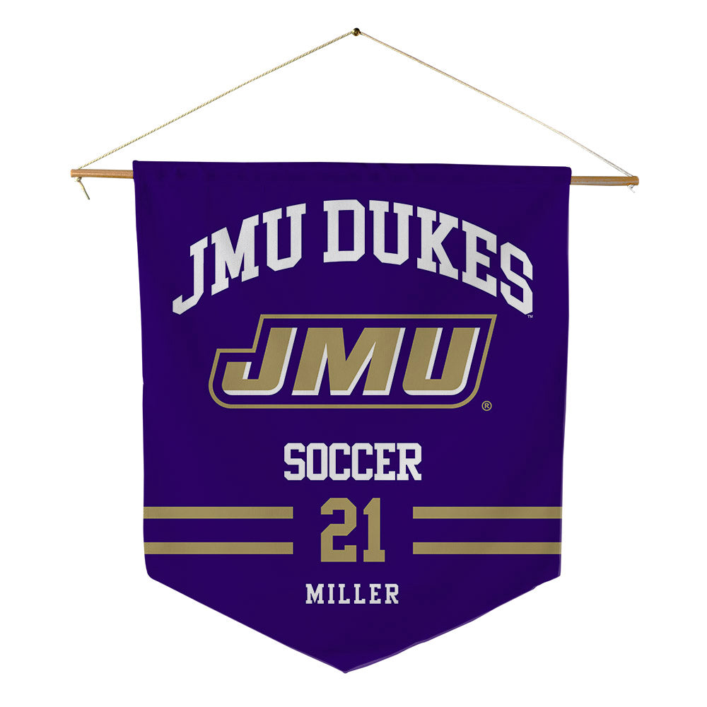 JMU - NCAA Men's Soccer : Tyler Miller - Pennant - 18" x 21"-0