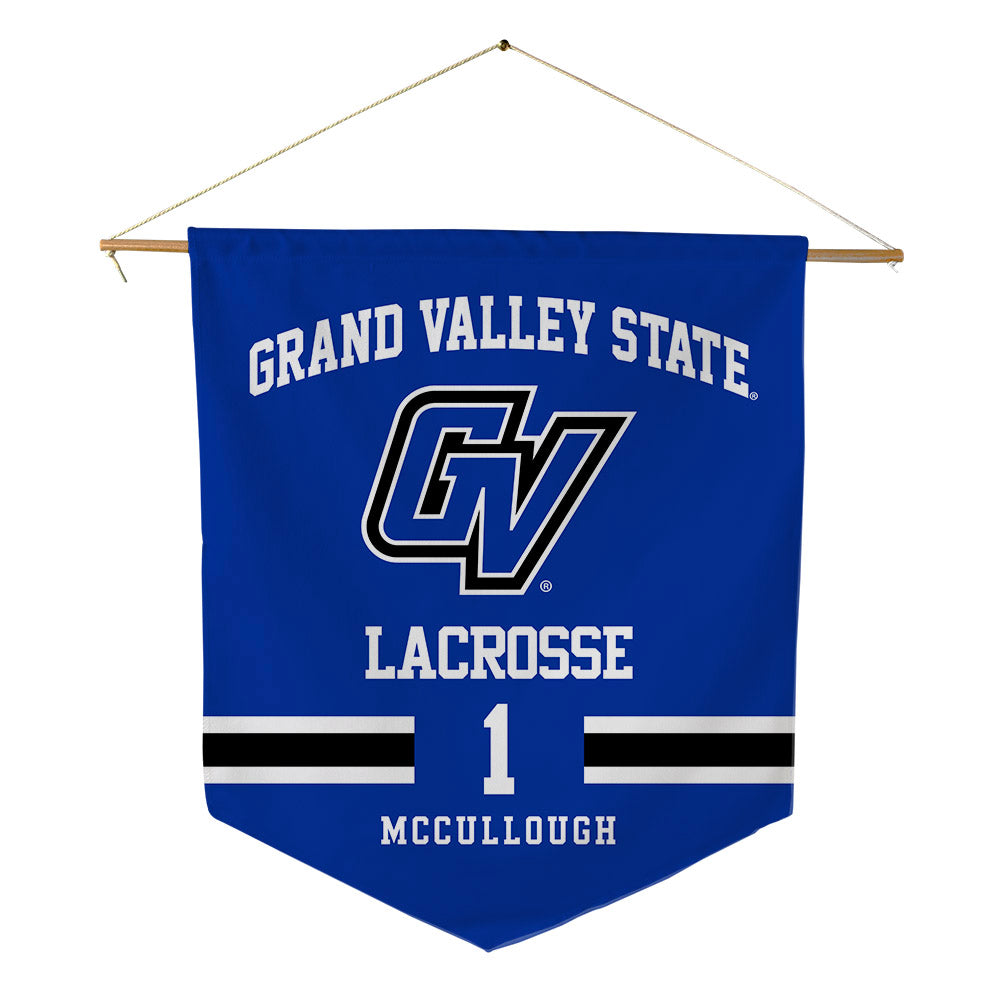Grand Valley - NCAA Women's Lacrosse : Taylor McCullough - Pennant - 18" x 21"-0