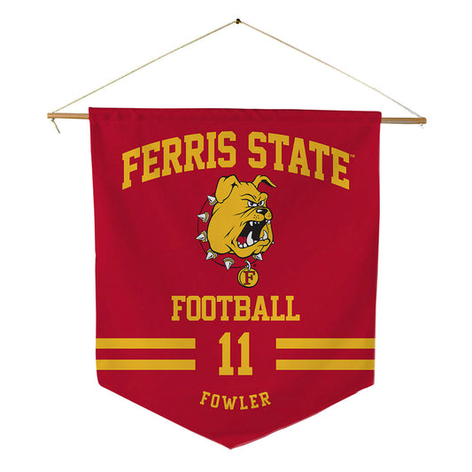 Ferris State - NCAA Football : Tyrone Fowler - Pennant - 18" x 21"-0