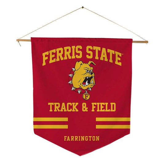 Ferris State - NCAA Men's Track & Field : Blace Farrington - Pennant - 18" x 21"-0