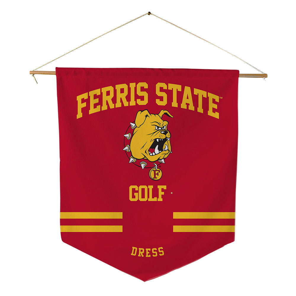 Ferris State - NCAA Men's Golf : Ray Dress - Pennant - 18" x 21"-0