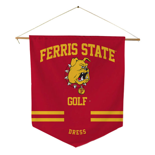 Ferris State - NCAA Men's Golf : Ray Dress - Pennant - 18" x 21"-0