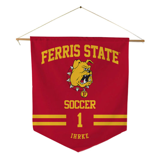 Ferris State - NCAA Women's Soccer : Korinne Ihrke - Pennant - 18" x 21"-0