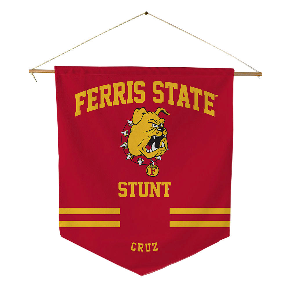 Ferris State - STUNT : Mauritza Cruz - Pennant - 18" x 21"-0