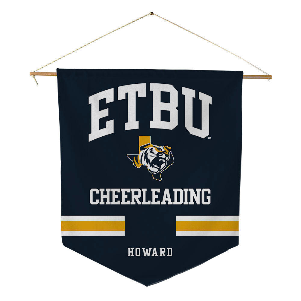 ETBU - NCAA Cheerleading : Lety Howard - Pennant - 18" x 21"-0
