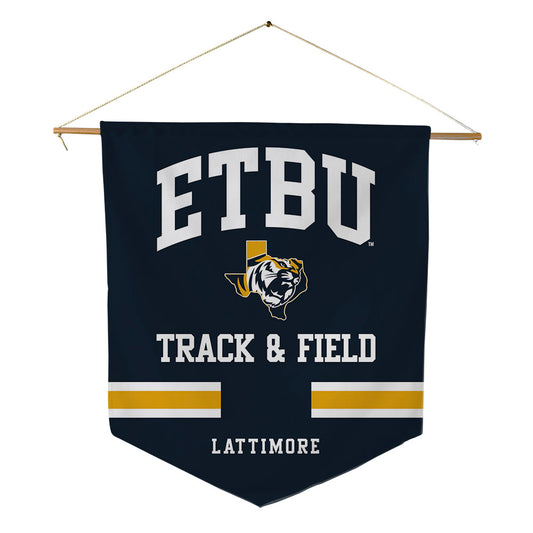 ETBU - NCAA Men's Track & Field : Torrance Lattimore - Pennant - 18" x 21"-0