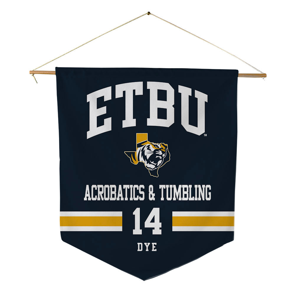 ETBU - NCAA Acrobatics & Tumbling : Emberlynn Dye - Pennant - 18" x 21"-0