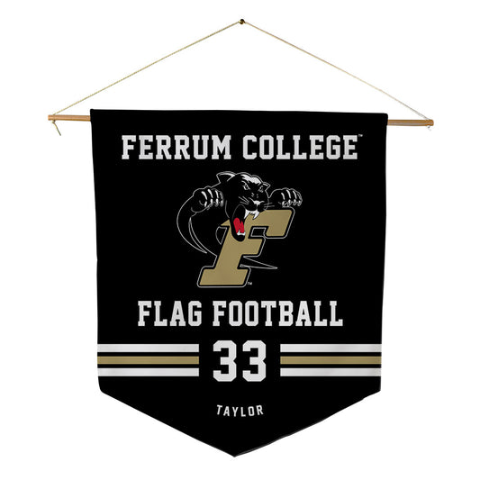 Ferrum - NCAA Flag Football : Sekia Taylor - Pennant - 18" x 21"-0
