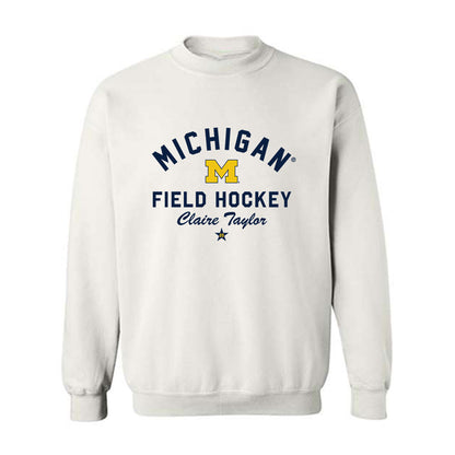 Michigan - NCAA Women's Field Hockey : Claire Taylor - Classic Shersey Crewneck Sweatshirt-0