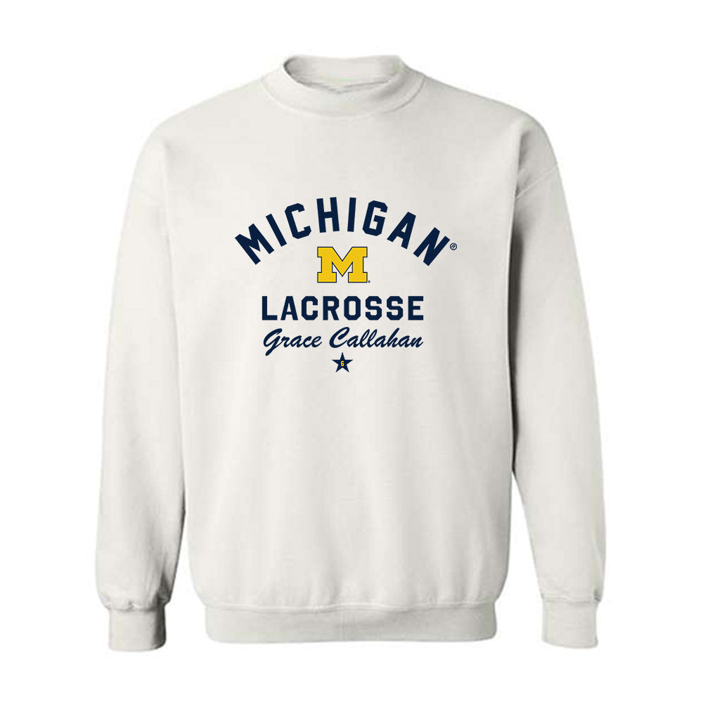 Michigan - NCAA Women's Lacrosse : Grace Callahan - Classic Shersey Crewneck Sweatshirt-0