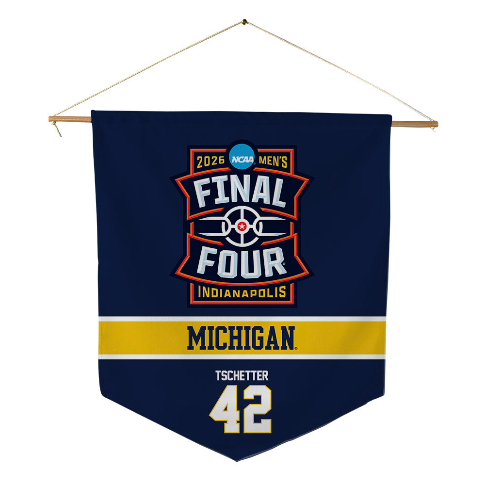 Michigan - NCAA Men's Basketball : Will Tschetter - Final Four NCAA® March Madness® 2026 Pennant - 18" x 21"-0