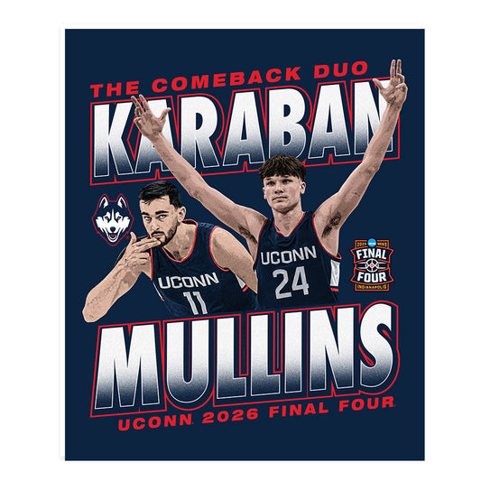 UConn - NCAA Mens Basketball : Braylon Mullins & Alex Karaban - The Comback Duo Poster 20x24-0