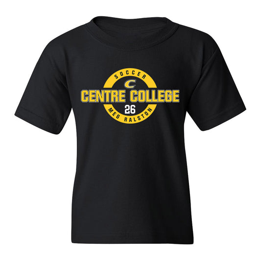Centre College - NCAA Women's Soccer : Meg Ralston - Black Classic Fashion Shersey Youth T-Shirt