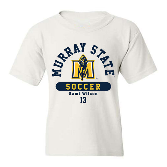Murray State - NCAA Women's Soccer : Sami Wilson - Youth T-Shirt Classic Fashion Shersey