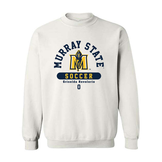 Murray State - NCAA Women's Soccer : Griselda Revolorio - Crewneck Sweatshirt Classic Fashion Shersey