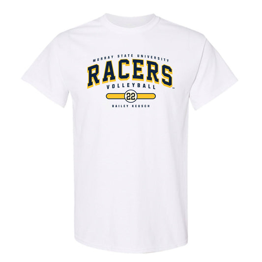 Murray State - NCAA Women's Volleyball : Bailey Keusch - T-Shirt Classic Fashion Shersey