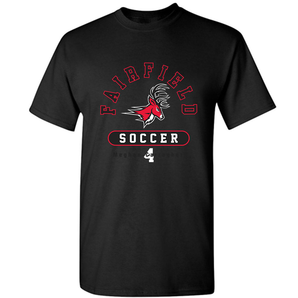 Fairfield - NCAA Women's Soccer : Meghan Carragher - T-Shirt Classic Fashion Shersey