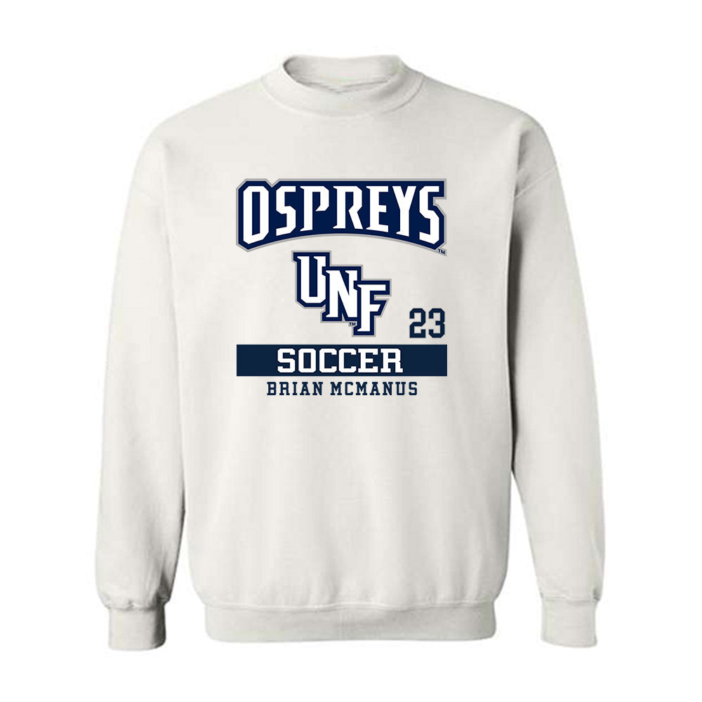 UNF - NCAA Men's Soccer : Brian Mcmanus - Crewneck Sweatshirt Classic Fashion Shersey