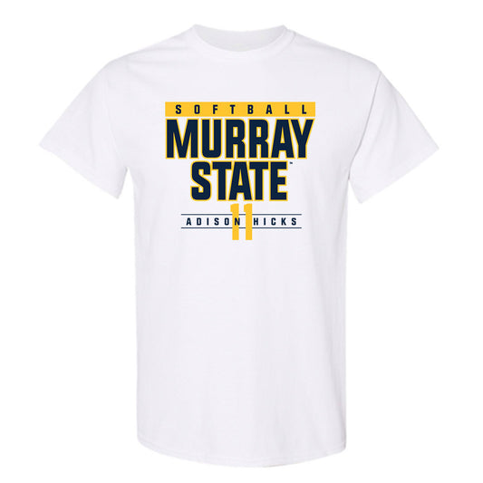 Murray State - NCAA Softball : Adison Hicks - T-Shirt Classic Fashion Shersey